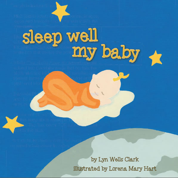 Sleep Well My Baby by Lyn Wells Clark - Lyn Wells Clark